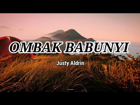 Ombak Babunyi - Justy Aldrin - Lirik - Lagu timur terbaru (Official Music vidio) Asong channel
