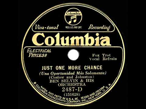 1931 Ben Selvin - Just One More Chance (Orlando Roberson, vocal)