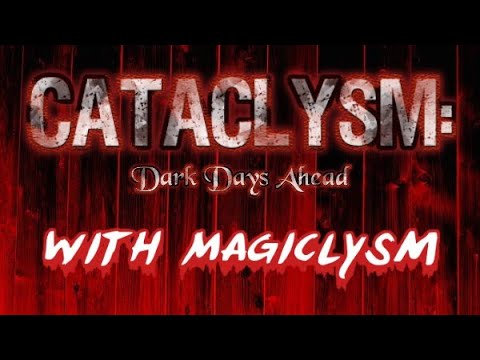 EP1 - A WOULD-BE WIZARD RISES! - CATACLYSM: DARK DAYS AHEAD