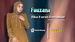 Download lagu Fauzana - Jika Harus Bersabar ( Lirik Lagu ) Lagu Fauzana Terbaru mp3