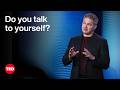 Do You Talk To Yourself Here S How To Harness Your Inner Voice Ethan Kross TED
