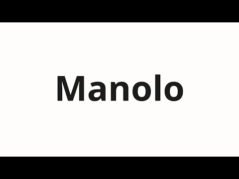 How to pronounce Manolo