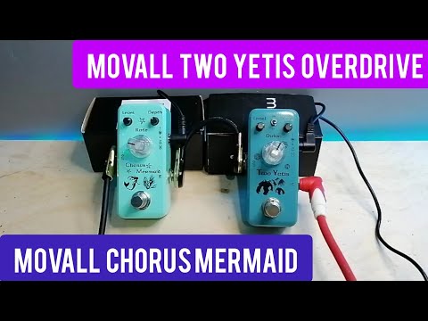 Movall MP-309 Chorus Mermaid | Movall MP-316 Two Yetis Overdrive Sound Demo