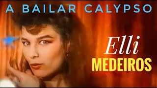 ELLI MEDEIROS - A Bailar Calypso (Clip Officiel) 1987