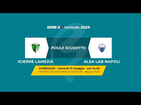 Beach Soccer 2024 Serie A Poule Scudetto | ICIERRE LAMEZIA - ALSA LAB NAPOLI