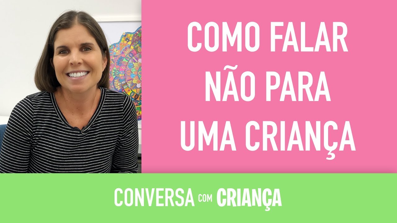 Como falar Não para uma criança. Psicóloga Infantil Daniella Faria