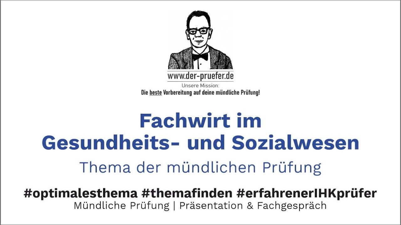 Fachwirt im Gesundheits- und Sozialwesen Thema der mündlichen Prüfung | Präsentation & Fachgespräch