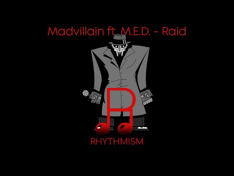 Madvillain ft. M.E.D. - Raid Lyrics