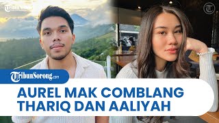 Aurel Hermansyah Ngaku Jadi Mak Comblang Thariq Halilintar dan Aaliyah Massaid: Yang Jodohin Saya
