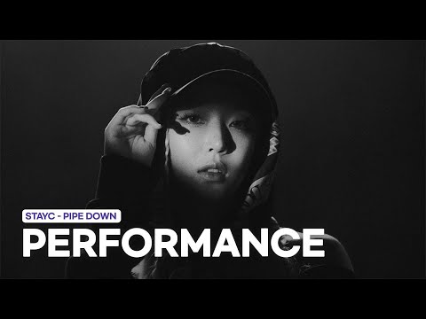STAYC(스테이씨) ‘PIPE DOWN’ Performance Video