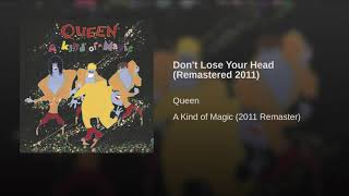 Queen - Don&#39;t Lose Your Head