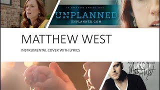 Matthew West - Unplanned - Instrumental Cover with Lyrics