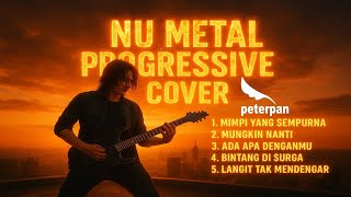 Download lagu 5 Lagu Terbaik Peterpan - NU Metal Progresive Cover | by Alexia 🔥 Aransemen Keren Bikin Merinding! mp3