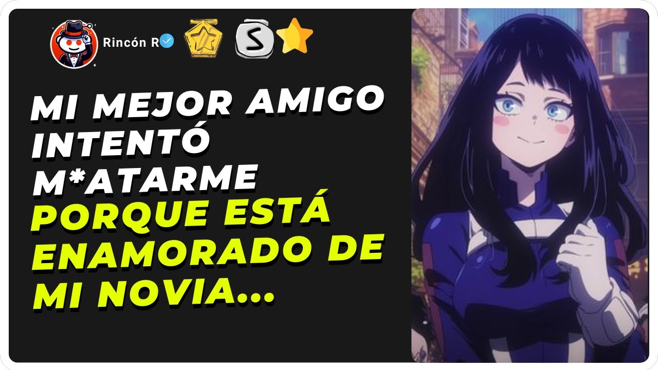 Mi mejor amigo intentó m*t*rme porque está enamorado de mi novia...