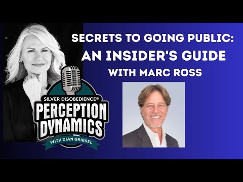 Secrets to Going Public: An Insider's Guide with Marc Ross