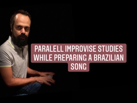 Quick Tip 257   Paralell studies while preparing a brazilian song