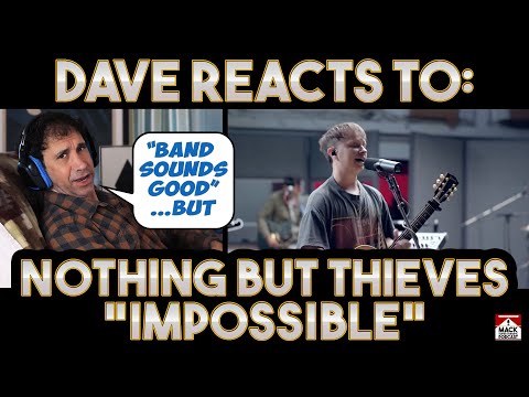 Dave's Reaction: Nothing But Thieves — Impossible