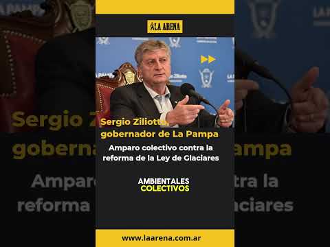 Sergio Ziliotto, gobernador de La Pampa shorts reels  Amparo colectivo contra la reforma de la Ley…