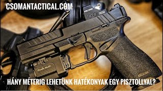 HÁNY MÉTERIG LEHETÜNK HATÉKONYAK EGY PISZTOLLYAL?