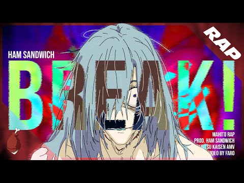MAHITO RAP | "BREAK!" | Ham Sandwich (Official Jujutsu Kaisen AMV)