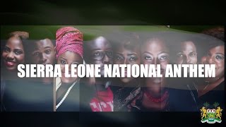 Sierra Leone National Anthem by Team Definition +2348026177005