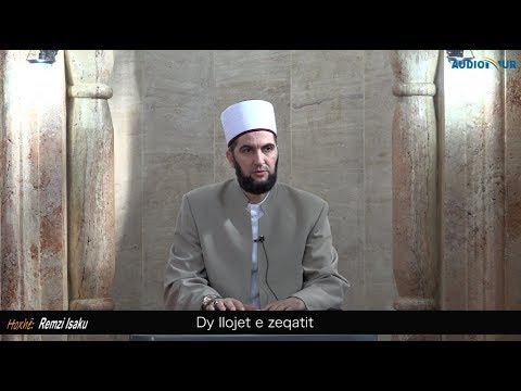 Dy llojet e Zeqatit - Hoxhë Remzi Isaku