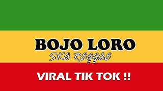 Download lagu BOJO LORO | DENNY CAKNAN - REGGAE SKA VERSION mp3
