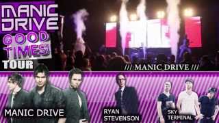 Manic Drive &quot;Good Times Tour&quot; Promo
