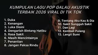 Download lagu KUMPULAN LAGU POP GALAU AKUSTIK TERBAIK 2026 VIRAL DI TIK TOK || playlist lagu galau brutall mp3 Download lagu KUMPULAN LAGU POP GALAU AKUSTIK TERBAIK 2026 VIRAL DI TIK TOK || playlist lagu galau brutall mp3