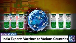 India Exports Vaccines to Various Countries