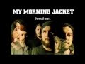 My Morning Jacket - Sweetheart (Sub Español ...