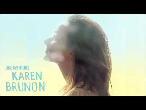 Karen Brunon  - Une aventure (Radio Edit)