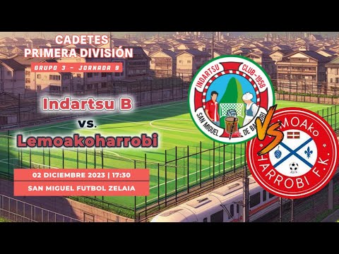 Cadetes 1ª División: Jornada 9 - Indartsu B Vs Lemoaharrobi (Suplente)