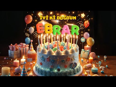 İyi Ki Doğdun EBRAR🌟 Mutlu Yıllar Doğum Günün Kutlu Olsun