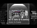 4Batz ft. Drake - act ii: date @ 8 remix (Clean)