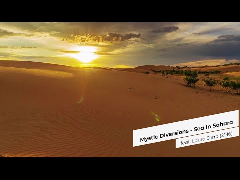 Mystic Diversions - Sea In Sahara feat. Laura Serra