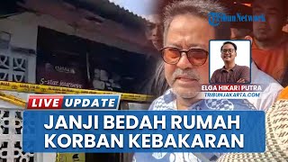 Rano Karno Turun Gunung! Siap Bedah Rumah Warga Bukit Duri yang Jadi Korban Kebakaran
