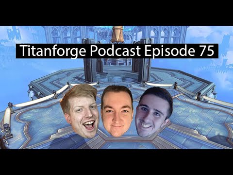 Titanforge Podcast EP75 - Class Tuning & Mythic Prep w/ Jason