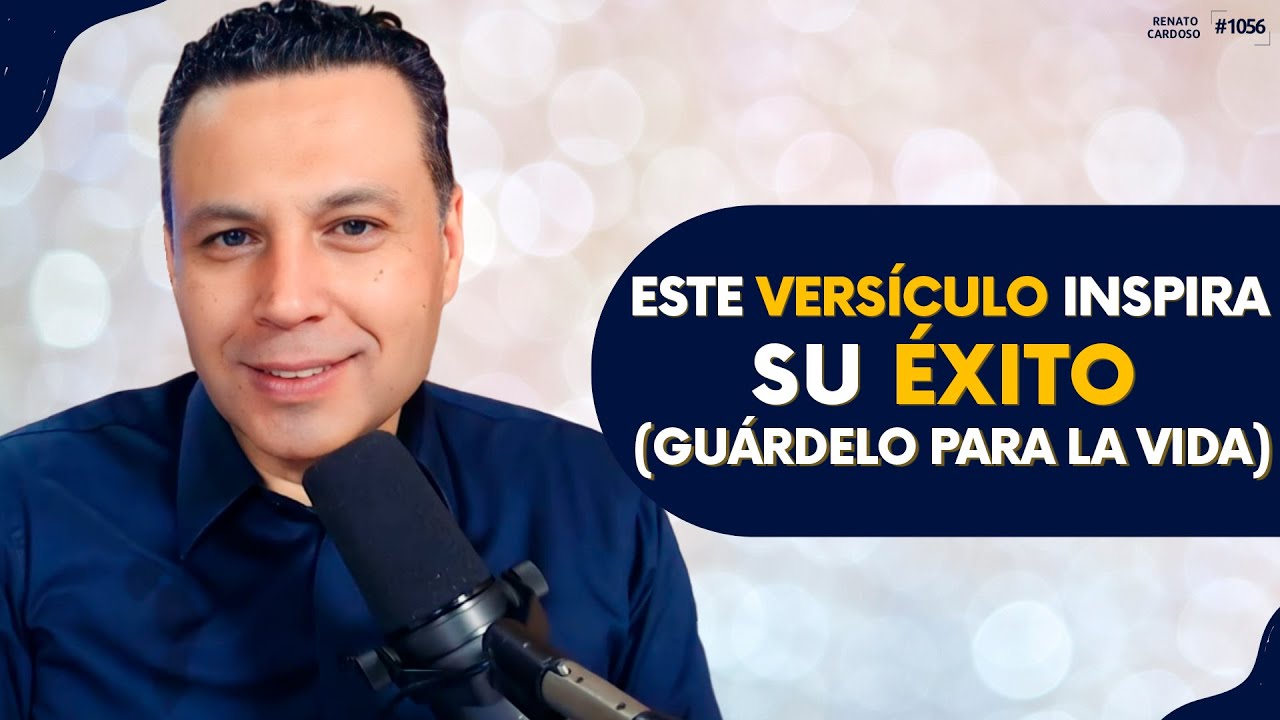 ESTE VERSÍCULO INSPIRA SU ÉXITO (GUÁRDELO PARA LA VIDA)