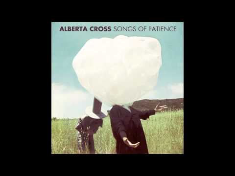 Alberta Cross - Magnolia (Songs of Patience Out 7/17 US, 9/3 Europe)