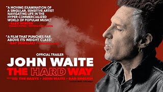 John Waite / The Hard Way - Official Trailer