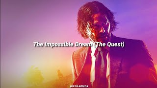 The Impossible Dream (The Quest) - Andy Williams (John Wick 3: Parabellum) // Letra en español
