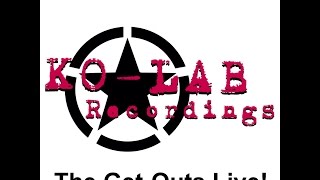 Ko-Lab Presents - The Get-Outs Live!