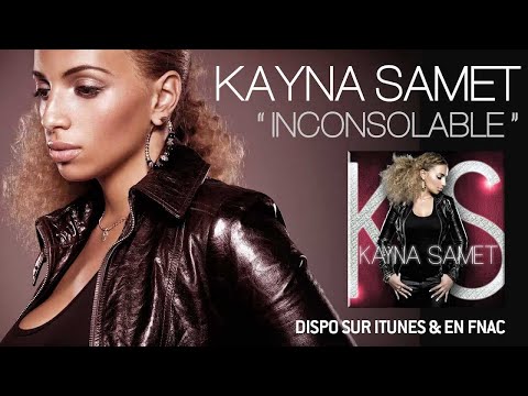 Kayna Samet - Inconsolable (Son)