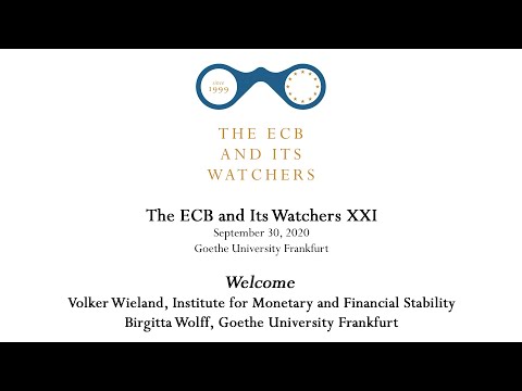 The ECB and Its Watchers XXI - Welcome: Birgitta Wolff, Goethe University and Volker Wieland, IMFS
