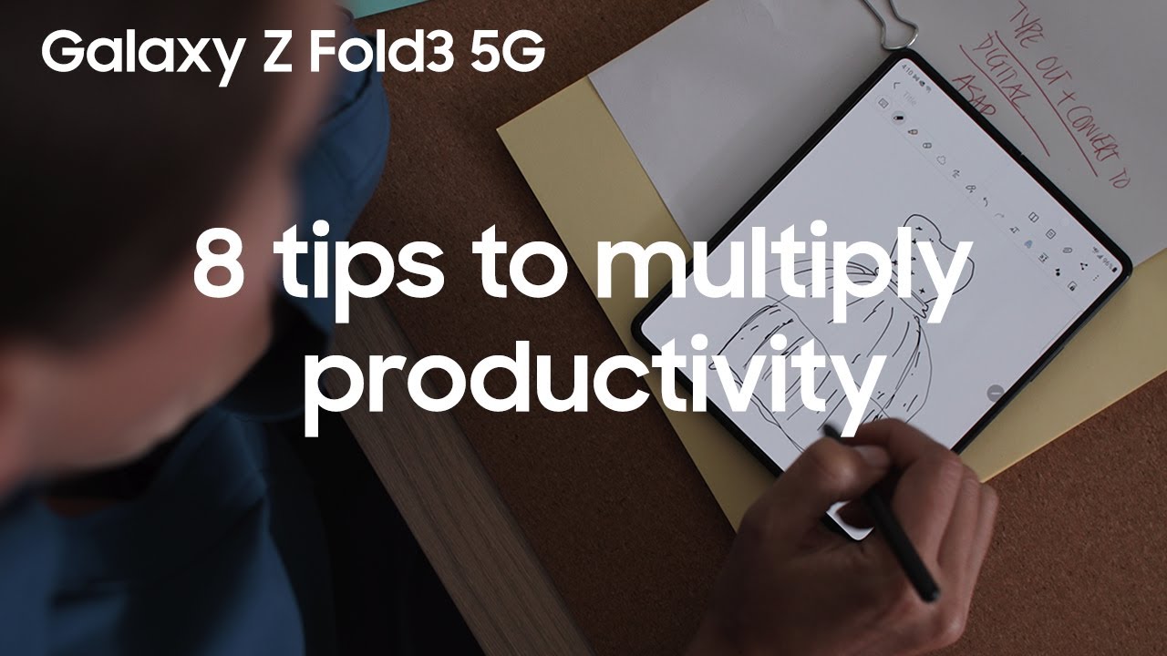 8 tips to multiply productivity on Galaxy Z Fold3 5G