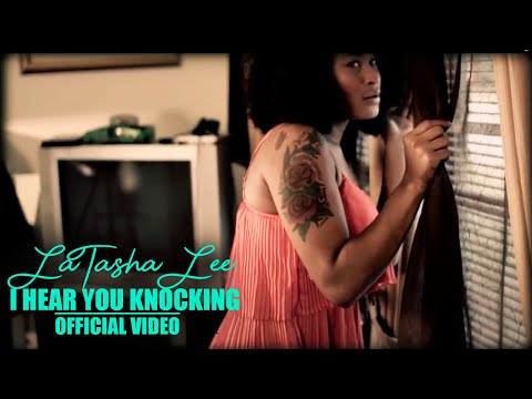 LaTasha Lee - I Hear You Knockin - (Official Music Video)