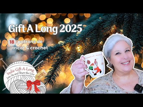 18 patrons, 8 catégories : que tricoter et crocheter pour le Gift A Long 2025 ?