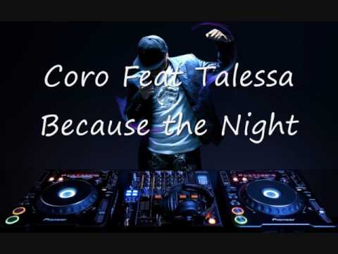 Coro Feat Talessa   Because the Night