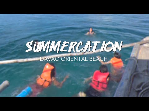 SUMMERCATION (Davao Oriental Beach)